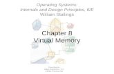 Chapter 8 Virtual Memory Operating Systems: Internals and Design Principles, 6/E William Stallings Dave Bremer Otago Polytechnic, N.Z. ©2008, Prentice.
