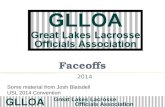 Faceoffs 2014 Some material from Josh Blaisdell USL 2014 Convention.