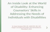 An Inside Look at the World of Disability: Enhancing Counselors’ Skills in Addressing the Needs of Individuals with Disabilities.