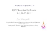 Chronic Fatigue in EDS Peter C. Rowe, MD Sunshine Natural Wellbeing Foundation Professor of Chronic Fatigue and Related Disorders Department of Pediatrics.