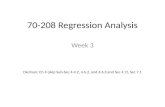 70-208 Regression Analysis Week 3 Dielman: Ch 4 (skip Sub-Sec 4.4.2, 4.6.2, and 4.6.3 and Sec 4.7), Sec 7.1.