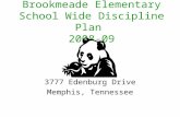 Brookmeade Elementary School Wide Discipline Plan 2008-09 3777 Edenburg Drive Memphis, Tennessee.