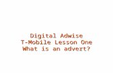 Digital Adwise T-Mobile Lesson One What is an advert?