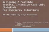 Designing A Portable Neonatal Intensive Care Unit (BabyPod) For Emergency Situations BME 401: Preliminary Design Presentation Kasidis Horsangchai, Doreen.