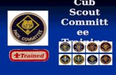 Cub Scout Committee Training. How is the Cub Scouts Organized?