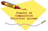 Chapter 22 Comparative Political Systems. Section 1—Great Britain Objectives: –Examine the elements that make up Britain’s unwritten constitution. –Identify.