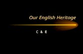 Our English Heritage C & E EQs What were the English traditions of limited and self gov’t? How did colonists transplant English ideas of gov’t to America?