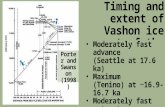 Timing and extent of Vashon ice east of the Olympic Mountains Porter and Swans on (1998) Moderately fast advance (Seattle at 17.6 ka) Maximum (Tenino)