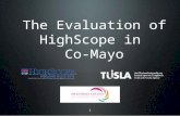 The Evaluation of HighScope in Co-Mayo 1. 2 Terms of Reference i) Provide a comprehensive account of the initiative ‘HighScope in Mayo’ ii) Using implementation.