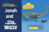 Jonah and the Whale PowerPoint Presentation Jason and Sonya Staben.com Story CARTOONS Bible.