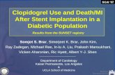 Clopidogrel Use and Death/MI After Stent Implantation in a Diabetic Population Somjot S. Brar, Simerjeet K. Brar, John Kim, Ray Zadegan, Michael Ree, In-lu.