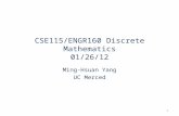 CSE115/ENGR160 Discrete Mathematics 01/26/12 Ming-Hsuan Yang UC Merced 1.