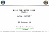 1 United States Fleet Forces Ready Fleet … Global Reach BOLD ALLIGATOR 2014 CONOPS ALPHA COMPANY 23 October 14 Overall Classification: UNCLASSIFIED/FOUO/REL.