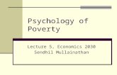 Psychology of Poverty Lecture 5, Economics 2030 Sendhil Mullainathan.