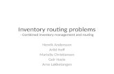 Inventory routing problems - Combined inventory management and routing Henrik Andersson Arild Hoff Marielle Christiansen Geir Hasle Arne Løkketangen.