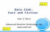 Data-link: Fact and Fiction Kim O’Neil Advanced Aviation Technology Ltd. .