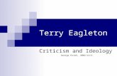 Terry Eagleton Criticism and Ideology George Hsieh, 2002/12/3.