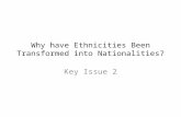 Why have Ethnicities Been Transformed into Nationalities? Key Issue 2.