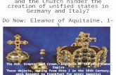 Aim: How did the clash of rulers and the Church hinder the creation of unified states in Germany and Italy? Do Now: Eleanor of Aquitaine, 1-3 The Orb,
