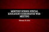 February 10, 2014 MONTHLY SCHOOL SPECIAL EDUCATION COORDINATOR WEB- MEETING.