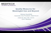 Quality Measures for Meaningful Use and Beyond Melissa Swanfeldt, Associate Vice President, MEDITECH Zahid W. Butt, MD, FACG, CEO, Medisolv.