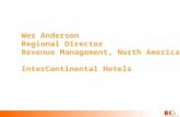 Wes Anderson Regional Director Revenue Management, North America InterContinental Hotels.