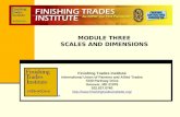 MODULE THREE SCALES AND DIMENSIONS Finishing Trades Institute International Union of Painters and Allied Trades 7230 Parkway Drive Hanover, MD 21076 202.637.0740.