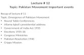 Lecture # 12 Topic: Pakistan Movement Important events Recap of lecture # 11 Topic :Emergence of Pakistan Movement Round Table Conferences Allama Iqbal’s.