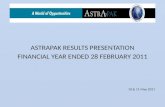 ASTRAPAK RESULTS PRESENTATION FINANCIAL YEAR ENDED 28 FEBRUARY 2011 10 & 11 May 2011.