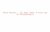 Short Version : 18. Heat, Work, & First Law of Thermodynamics.