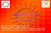 Nutrition Education in the After School Program Network for a Healthy California Monrovia Unified School District Presented by: Valerie Parsons, Program.