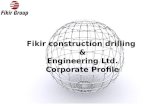 Fikir construction drilling & Engineering Ltd. Corporate Profile.