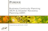 1 Business Continuity Planning (BCP) & Disaster Recovery Planning (DRP) Presented by Jeff Smith, CISSP.
