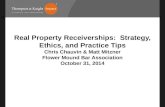 Real Property Receiverships: Strategy, Ethics, and Practice Tips Chris Chauvin & Matt Mitzner Flower Mound Bar Association October 31, 2014.