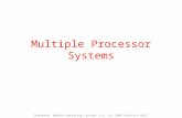 Multiple Processor Systems Tanenbaum, Modern Operating Systems 3 e, (c) 2008 Prentice-Hall.