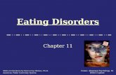 Eating Disorders Chapter 11 Comer, Abnormal Psychology, 8e DSM-5 Update Slides & Handouts by Karen Clay Rhines, Ph.D. American Public University System.