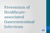 Prevention of Healthcare- associated Gastrointestinal Infections.