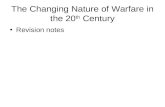 The Changing Nature of Warfare in the 20 th Century Revision notes.