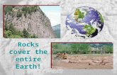 Rocks cover the entire Earth!. What happens when rocks break?