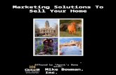 Marketing Solutions To Sell Your Home Mike Bowman, Inc. Offered by “Agent's Name” with…