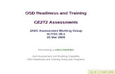 OSD Readiness and Training CE2T2 Assessments JAEC Assessment Working Group WJTSC 09-1 23 Mar 2009 This briefing is UNCLASSIFIED Joint Assessment and Enabling.