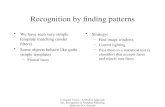 Computer Vision - A Modern Approach Set: Recognition as Template Matching Slides by D.A. Forsyth Recognition by finding patterns We have seen very simple.