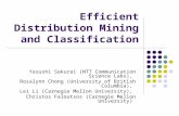 Efficient Distribution Mining and Classification Yasushi Sakurai (NTT Communication Science Labs), Rosalynn Chong (University of British Columbia), Lei.