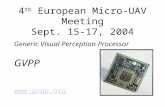 4 th European Micro-UAV Meeting Sept. 15-17, 2004 Generic Visual Perception Processor GVPP .