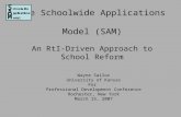 The Schoolwide Applications Model (SAM) An RtI-Driven Approach to School Reform Wayne Sailor University of Kansas For Professional Development Conference.