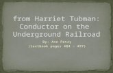 By: Ann Petry (textbook pages 484 – 497). In this excerpt from Harriet Tubman: Conductor on the Underground Railroad, Harriet Tubman leads eleven escaped.
