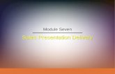 Sales Presentation Delivery Module Seven. IngramLaForgeAvila Schwepker Jr. Williams Professional Selling: A Trust-Based Approach Module 7: Sales Presentation.