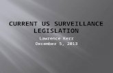 Lawrence Kerr December 5, 2013.  Overview  Background  Foreign Intelligence Surveillance Act (FISA)  USA PARTRIOT Act  Proposed changes  FISA Improvements.