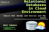 Amazon RDS (MySQL and Oracle) and SQL Azure Emil Tabakov Telerik Software Academy academy.telerik.com.