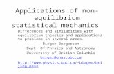 Applications of non-equilibrium statistical mechanics Differences and similarities with equilibrium theories and applications to problems in several areas.